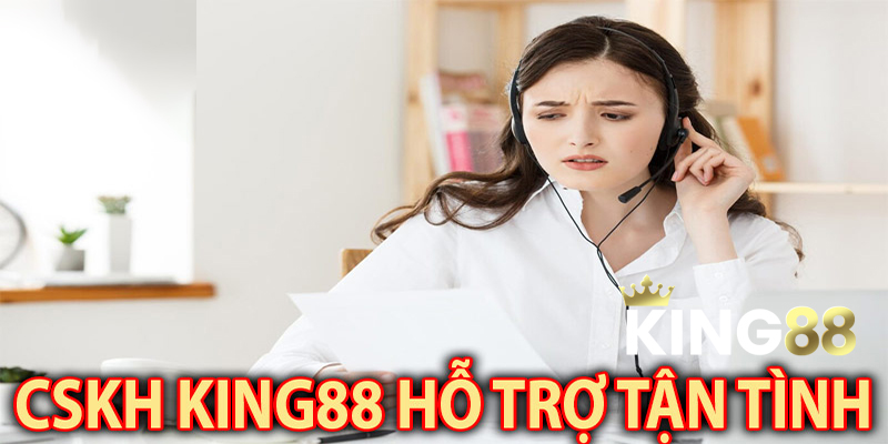 Liên Hệ King88 - Mẹo Tối Ưu Để Nhận Giải Quyết Vấn Đề Ngay!