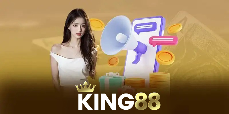 Cách nhận ưu đãi người chơi khi tham gia King88